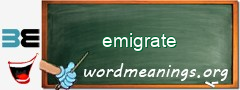 WordMeaning blackboard for emigrate